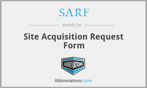 SARF - Site Acquisition Request Form