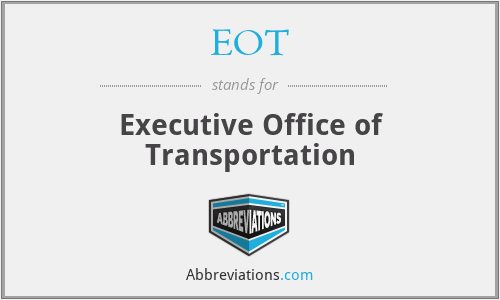 EOT - Executive Office of Transportation