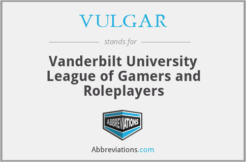VULGAR - Vanderbilt University League of Gamers and Roleplayers