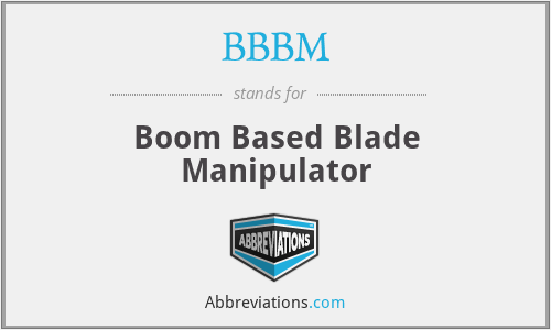 BBBM - Boom Based Blade Manipulator