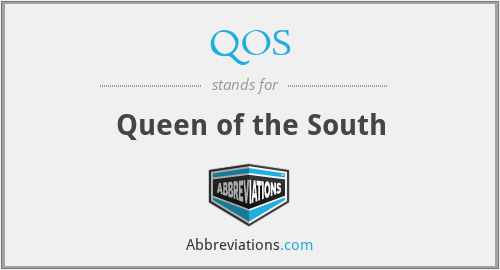 QOS - Queen of the South