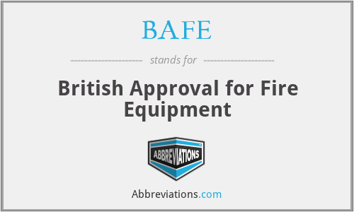 BAFE - British Approval for Fire Equipment
