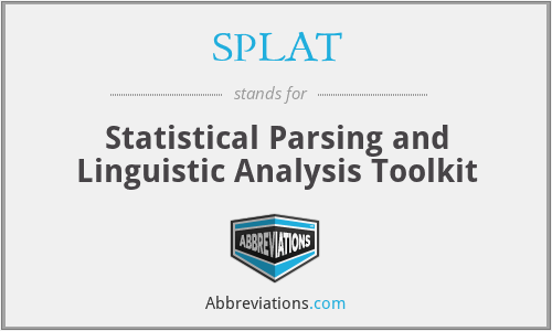 SPLAT - Statistical Parsing and Linguistic Analysis Toolkit