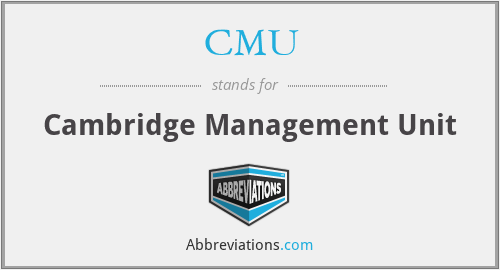 CMU - Cambridge Management Unit