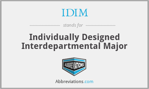 IDIM - Individually Designed Interdepartmental Major