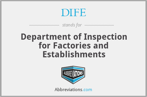 DIFE - Department of Inspection for Factories and Establishments