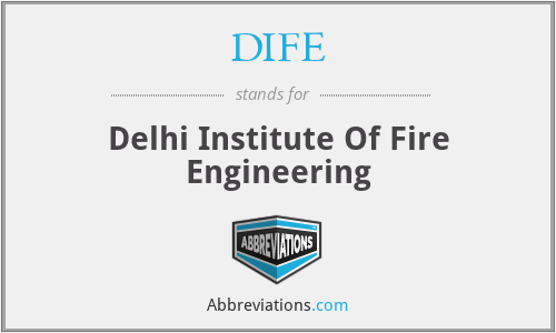 DIFE - Delhi Institute Of Fire Engineering