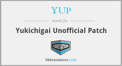 YUP - Yukichigai Unofficial Patch