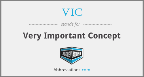 VIC - Very Important Concept