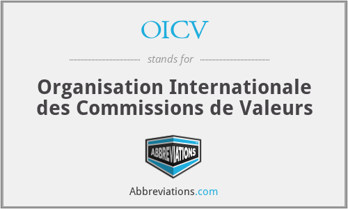 OICV - Organisation Internationale des Commissions de Valeurs