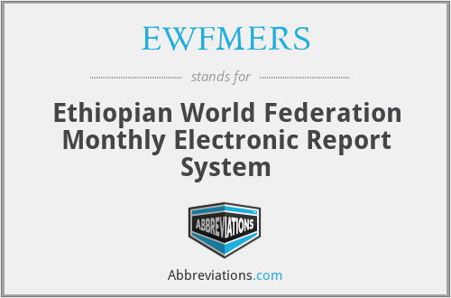 EWFMERS - Ethiopian World Federation Monthly Electronic Report System