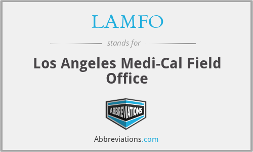 LAMFO - Los Angeles Medi-Cal Field Office