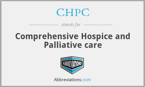 CHPC - Comprehensive Hospice and Palliative care