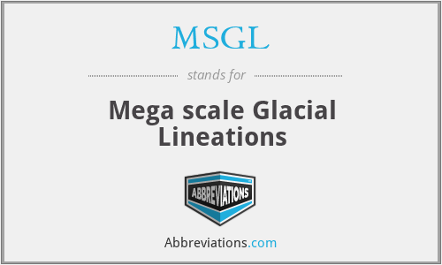 MSGL - Mega scale Glacial Lineations