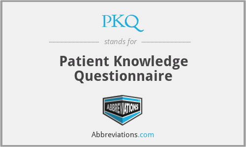 PKQ - Patient Knowledge Questionnaire