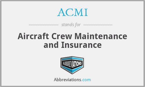 ACMI - Aircraft Crew Maintenance and Insurance