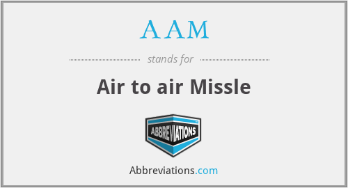 AAM - Air to air Missle