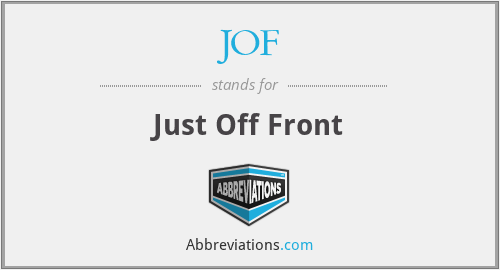 JOF - Just Off Front