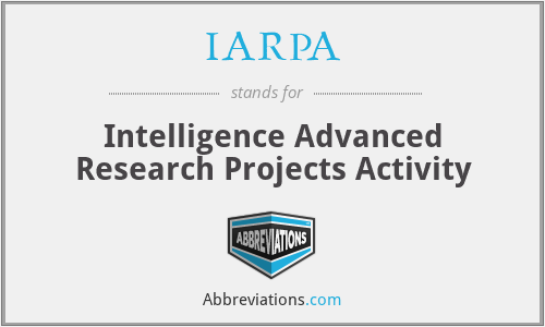 IARPA - Intelligence Advanced Research Projects Activity