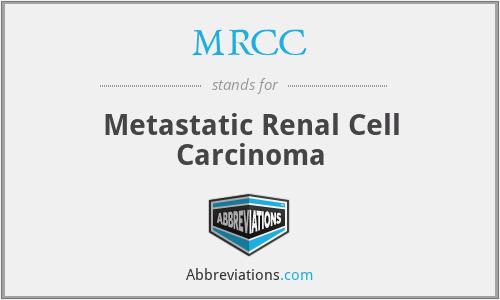 MRCC - Metastatic Renal Cell Carcinoma