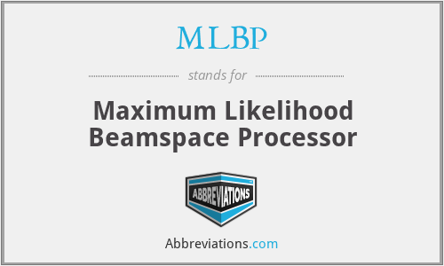 MLBP - Maximum Likelihood Beamspace Processor