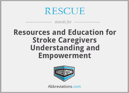 RESCUE - Resources and Education for Stroke Caregivers Understanding and Empowerment