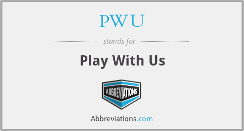 PWU - Play With Us