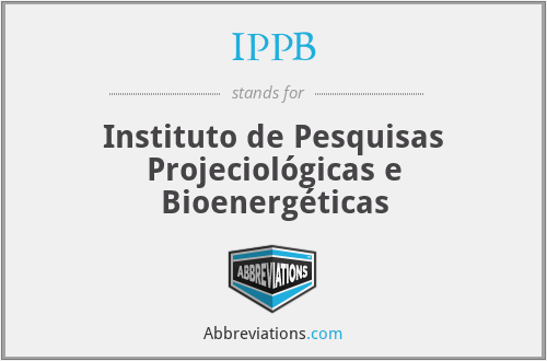 IPPB - Instituto de Pesquisas Projeciológicas e Bioenergéticas