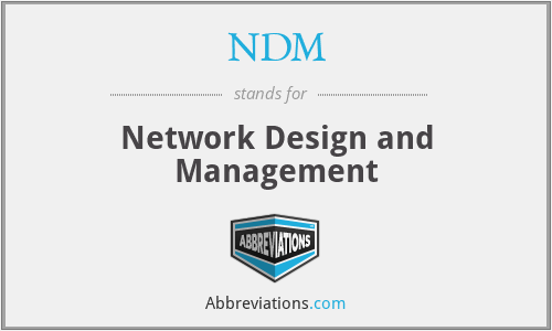 NDM - Network Design and Management
