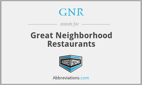 GNR - Great Neighborhood Restaurants