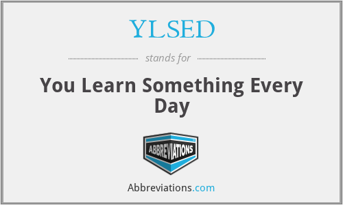 YLSED - You Learn Something Every Day