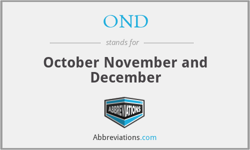 OND - October November and December