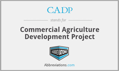 CADP - Commercial Agriculture Development Project