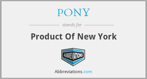 PONY - Product Of New York