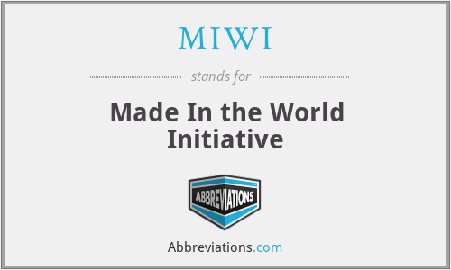 MIWI - Made In the World Initiative