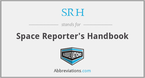 SRH - Space Reporter's Handbook
