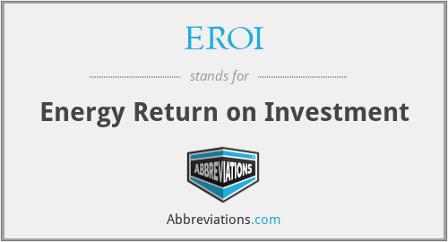 EROI - Energy Return on Investment