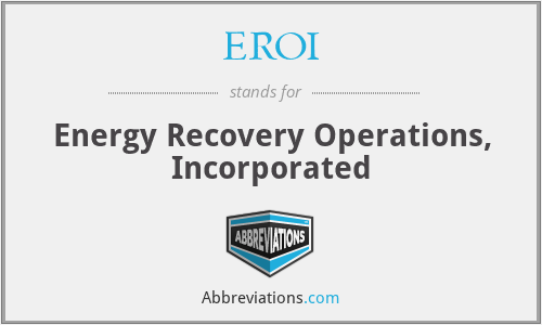EROI - Energy Recovery Operations Inc