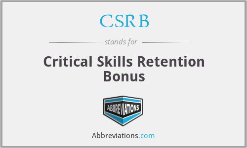 CSRB - Critical Skills Retention Bonus