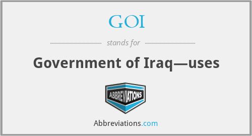 GOI - Government of Iraq—uses