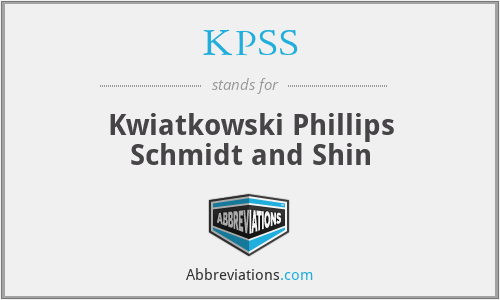 KPSS - Kwiatkowski Phillips Schmidt and Shin