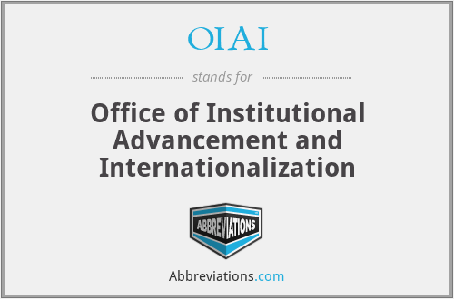 OIAI - Office of Institutional Advancement and Internationalization