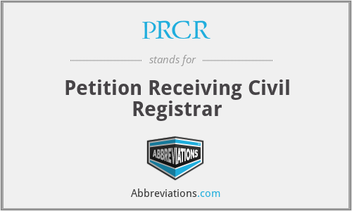 PRCR - Petition Receiving Civil Registrar