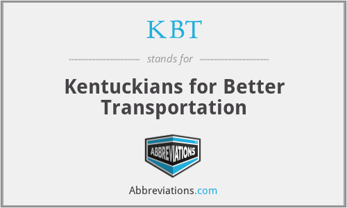 KBT - Kentuckians for Better Transportation