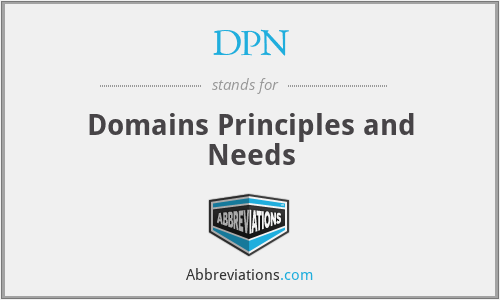 DPN - Domains Principles and Needs