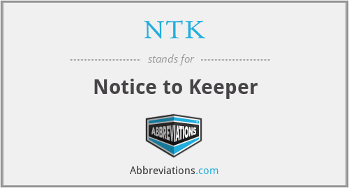 NTK - Notice to Keeper