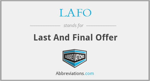 LAFO - Last And Final Offer