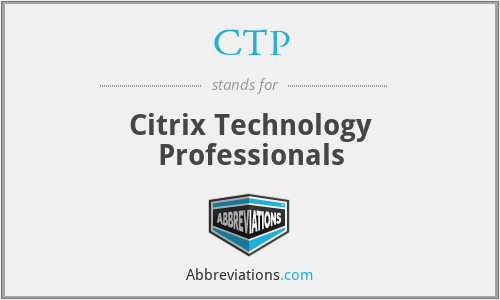 CTP - Citrix Technology Professionals
