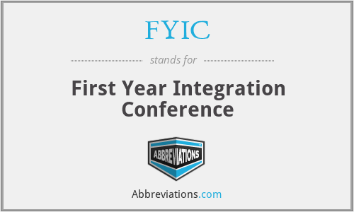 FYIC - First Year Integration Conference