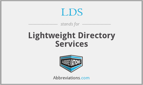 LDS - Lightweight Directory Services